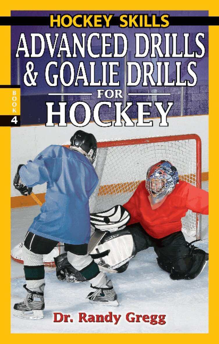 Randy Gregg - Advanced Drills & Goalie Drills for Hockey, Häftad