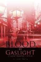 R T Van Pelt - Blood by Gaslight, Häftad