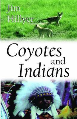 Nation Hillyer, James - Coyotes and Indians, Häftad
