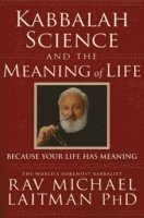 Kabbalah, Science and the Meaning of Life av Rav Michael Laitman
