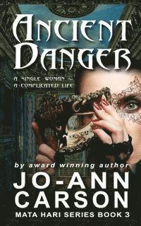 Ancient Danger: Mata Hari Series Book 3