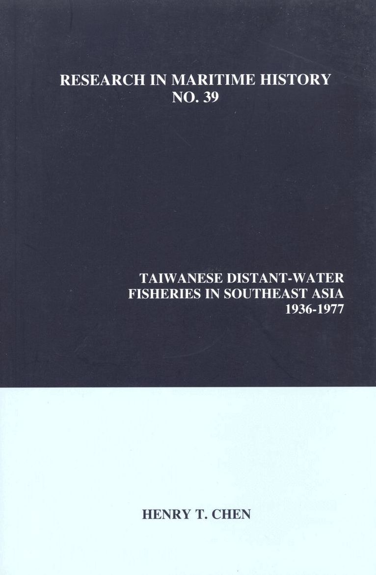 Taiwanese Distant-Water Fisheries in Southeast Asia, 1936-1977