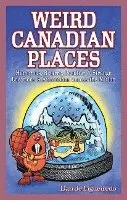 Dan de Figueiredo - Weird Canadian Places, Häftad. Tillgänglighet: Lägg i varukorg