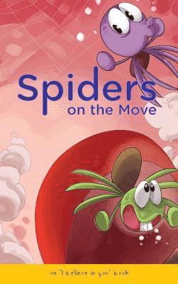 Spiders on the Move: an 'I believe in you' book