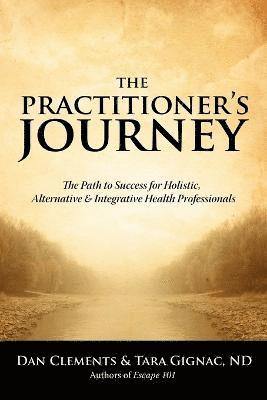 Dan Clements, Tara Gignac - Practitioner's Journey, Häftad. Tillgänglighet: Lägg i varukorg