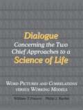 Dialogue Concerning the Two Chief Approaches to a Science of Life