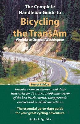 Complete Handlebar Guide to Bicycling the Transam Virginia to Oregon/Washington