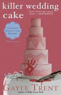 Gayle Trent - Killer Wedding Cake, Häftad