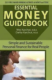Darby Karchut, Wesley Karchut - Essential Money Guidebook: Simple and Sustainable Personal Finance for Real People, Häftad. Tillgänglighet: Lägg i varukorg