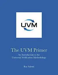 Ray Salemi - The UVM Primer: A Step-by-Step Introduction to the Universal Verification Methodology, Häftad. Tillgänglighet: Lägg i varukorg