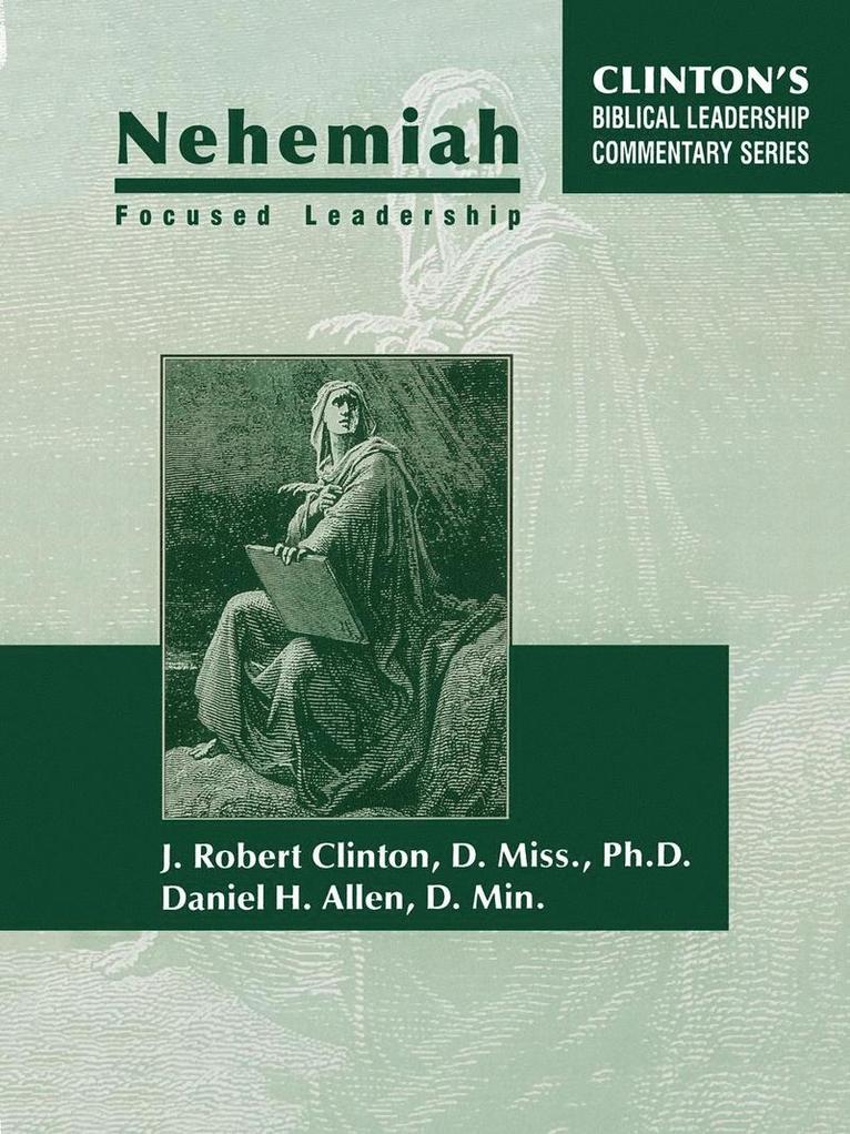 Dr. J.  Robert Clinton, Dr. Daniel Allen - Nehemiah Focused Leadership, Häftad