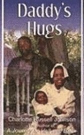 Charlotte Russell Johnson - Daddy's Hugs, Häftad. Tillgänglighet: Lägg i varukorg