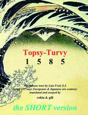 D. Gill, Robin - Topsy-turvy 1585 - THE SHORT VERSION, Övrigt