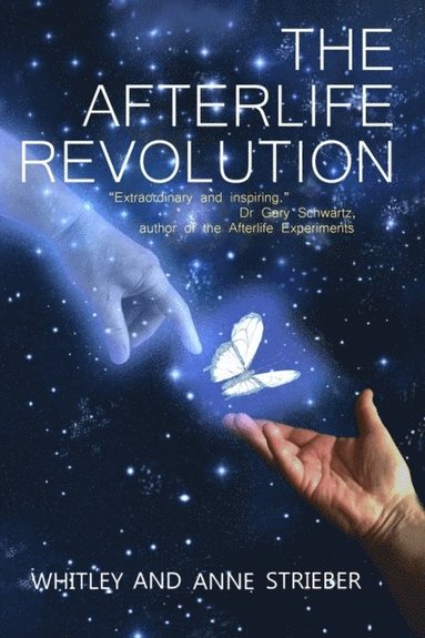 Afterlife Revolution av Whitley Strieber, Anne Strieber