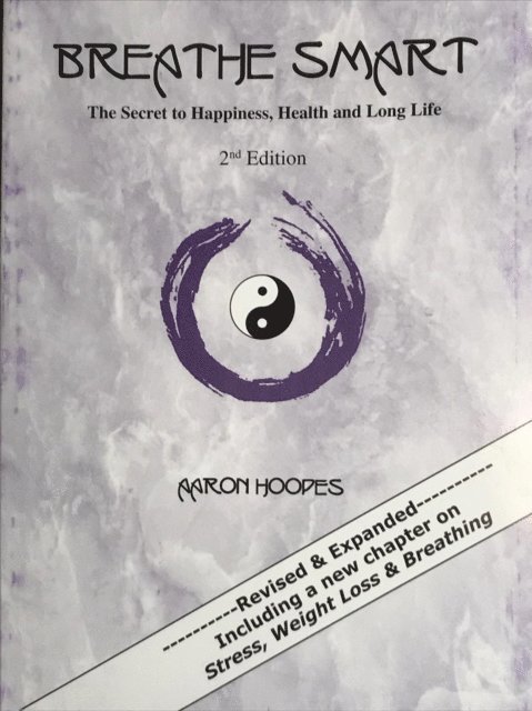 Aaron Hoopes - Breathe Smart: The Secret to Happiness, Health and Long Life, E-bok. Tillgänglighet: Lägg i varukorg