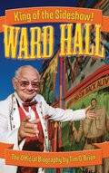 Ward Hall - King of the Sideshow!