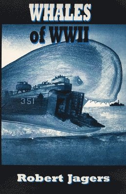 Robert Jagers - Whales of WWII, Häftad