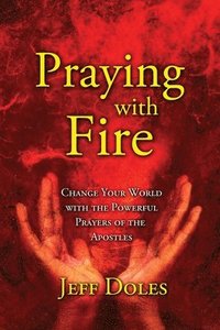 Praying With Fire