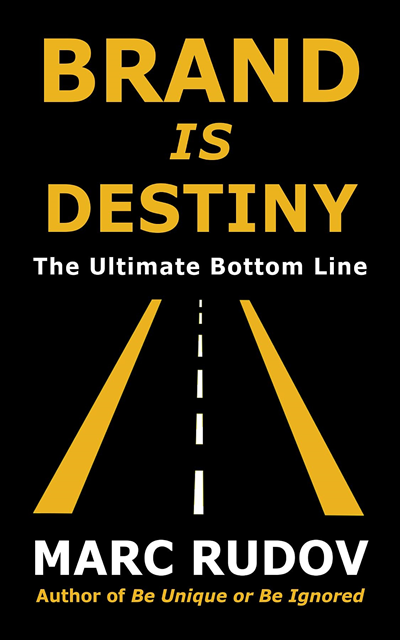 Marc H Rudov - Brand Is Destiny, E-bok