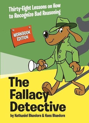 Nathaniel Bluedorn, Hans Bluedorn - Fallacy Detective, Häftad