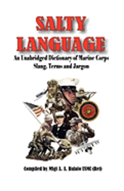 SALTY LANGUAGE - An Unabridged Dictionary of Marine Corps Slang, Terms and Jargon, Häftad