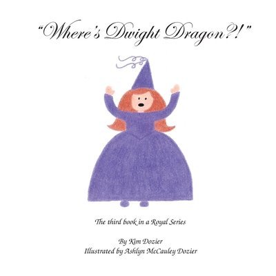 Kim L. Dozier - Where's Dwight Dragon?!, Häftad. Tillgänglighet: Lägg i varukorg