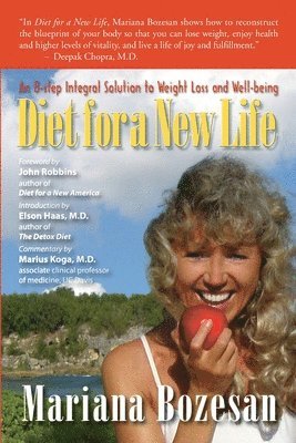 Mariana Bozesan - Diet for a New Life: An 8-step Integral Solution to Weight Loss and Well-being, Häftad. Tillgänglighet: Lägg i varukorg