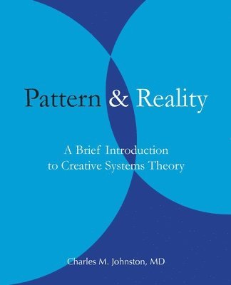 Charles M Johnston - Pattern and Reality, Häftad
