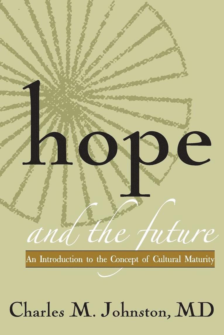 Charles M Johnston - Hope and the Future, Häftad