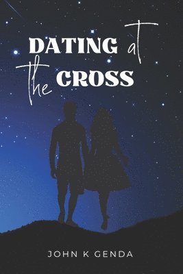 John Genda - Dating at the Cross, Häftad
