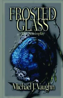 Michael J. Vaughn, John P. Rutledge - Frosted Glass, Häftad. Tillgänglighet: Lägg i varukorg