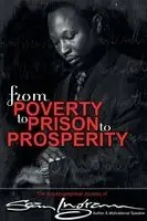 Sean Ingram - From Poverty to Prison to Prosperity: The Autobiographical Journey of Sean Ingram, Häftad. Tillgänglighet: Lägg i varukorg