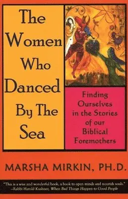 Marsha Mirkin - Women Who Danced by the Sea, Häftad. Tillgänglighet: Lägg i varukorg