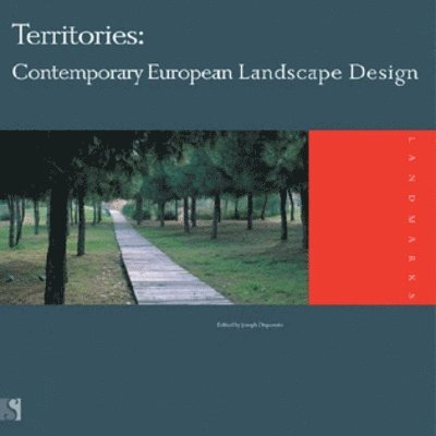 Joseph Disponzio - Territories: Contemporary European Landscape Design, Häftad
