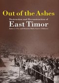 Out of the Ashes: Destruction and Reconstruction of East Timor