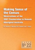 Making Sense of the Census: Observations of the 2001 Enumeration in Remote Aboriginal Australia