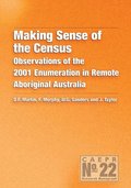 Making Sense of the Census: Observations of the 2001 Enumeration in Remote Aboriginal Australia