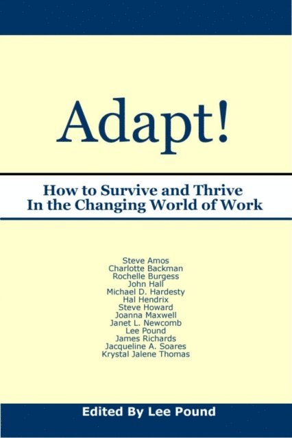 Lee Pound - Adapt! How to Survive and Thrive in the Changing World of Work, E-bok