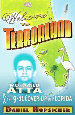 Daniel Hopsicker - Welcome to Terrorland, Häftad