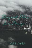 Gail E. Dudley, Kathy Curtis - Urgent Plea for Prayer: 31 Day Devotional and Guide, Häftad