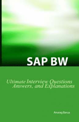SAP BW Ultimate Interview Questions, Answers, and Explanations
