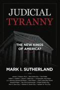 Judicial TYRANNY - the New Kings of America