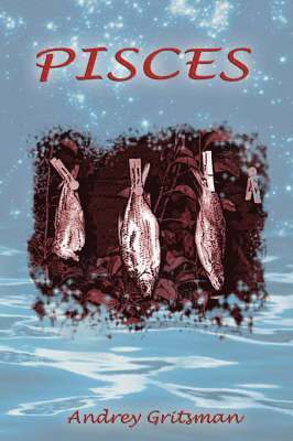 Andrey Gritsman - Pisces, Häftad