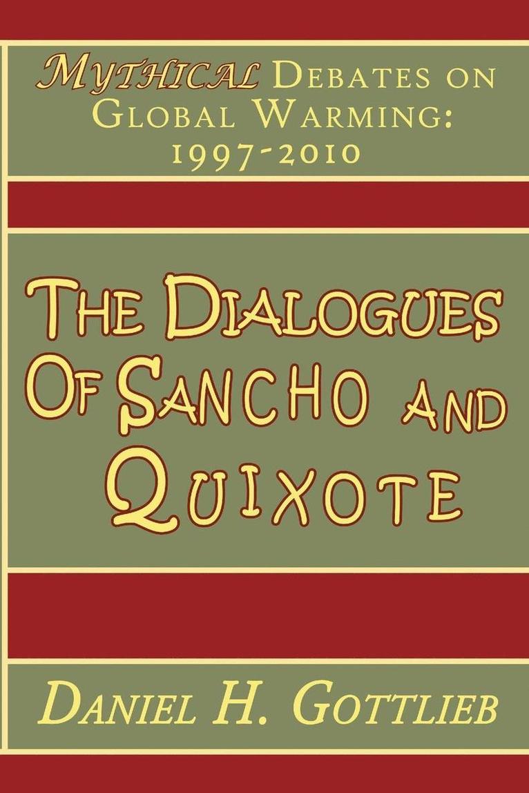 Daniel H Gottlieb - Dialogues of Sancho and Quixote, MYTHICAL Debates on Global Warming, Häftad. Tillgänglighet: Lägg i varukorg