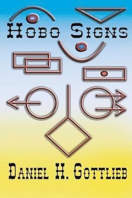 Daniel H Gottlieb - Hobo Signs, Häftad. Tillgänglighet: Lägg i varukorg