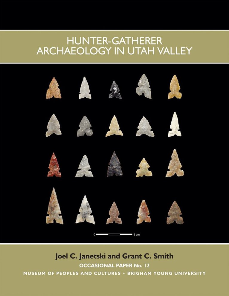 Joel C Janetski, Grant C. Smith - Hunter Gatherer Archaeology in Utah Valley, Häftad. Tillgänglighet: Tillfälligt slut