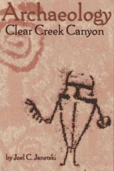 Joel C. Janetski - Archaeology of Clear Creek Canyon- PS 1, Häftad. Tillgänglighet: Tillfälligt slut