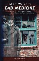 Ken Coffman - Glen Wilson's Bad Medicine, Häftad