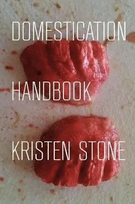 Kristen Stone - Domestication Handbook, Häftad. Tillgänglighet: Lägg i varukorg
