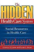 The Hidden Health Care System